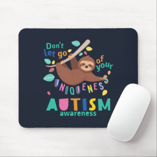 Autism Awareness Don't Let Go of Your Uniqueness Mouse Mat