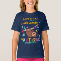 Autism Awareness Don't Let Go of Your Uniqueness