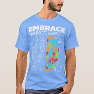 Autism Awareness Embrace Neurodiversity Brain ADHD T-Shirt