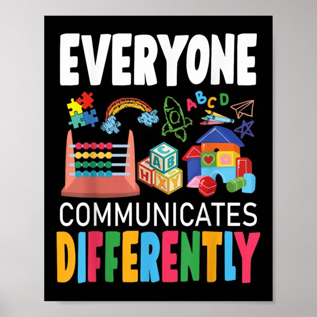Autism Awareness Everyone Communicates Differently Poster (Front)