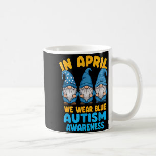 Autism awareness gnomes in april we wear blue  coffee mug