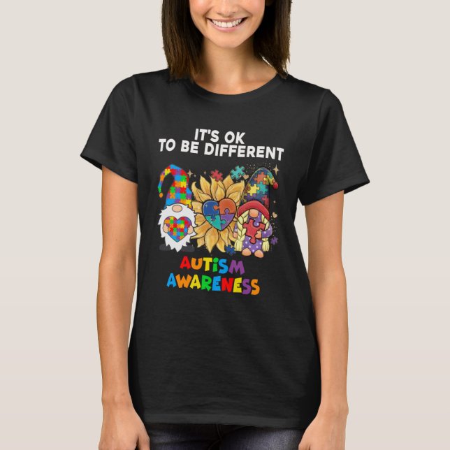 Autism Awareness Gnomes Sunflower Its Ok To Be Dif T-Shirt (Front)