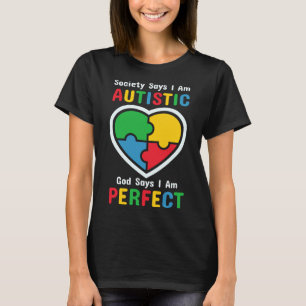Autism Awareness God Says I Am Perefect T-Shirt