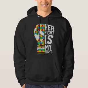 Autism Awareness Her Fight Is My Fight Hoodie
