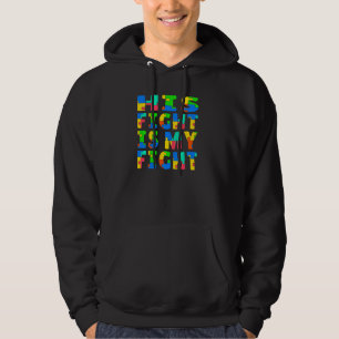 Autism Awareness His Fight Is My Fight Raising Chi Hoodie