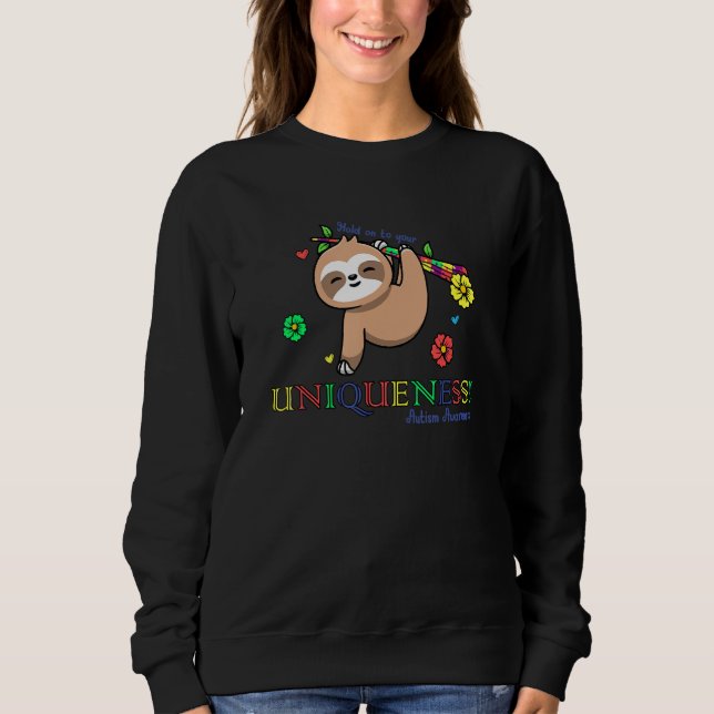 Autism Awareness Hold on to Your Uniqueness Sweatshirt (Front)