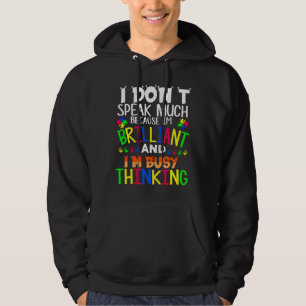 Autism Awareness I Don Speak Much Brilliant Hoodie