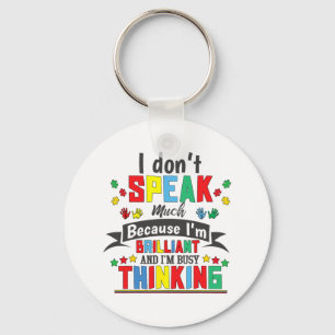 Autism Awareness I Dont Speak Much Autistic Brilli Key Ring