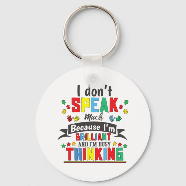 Autism Awareness I Dont Speak Much Autistic Brilli Key Ring (Front)