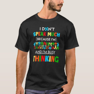 AUTISM AWARENESS I Don't Speak Muck Because I'm Br T-Shirt