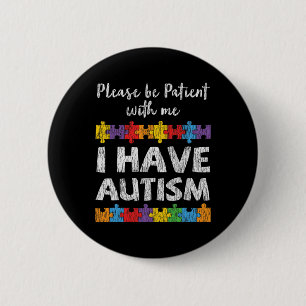Autism Awareness I Have Autism Autistic Kids Aware 6 Cm Round Badge