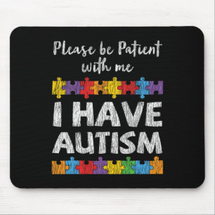Autism Awareness I Have Autism Autistic Kids Aware Mouse Mat
