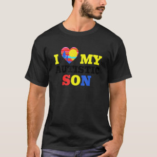 Autism Awareness I Love My Autistic Son T-Shirt