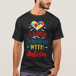 Autism Awareness I Love Someone With Autism Mom T-Shirt