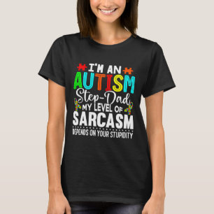 Autism Awareness  I M An Autism Step Dad T-Shirt
