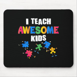 Autism Awareness I Teach Awesome Kids Special Ed T Mouse Mat