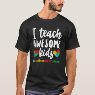 Autism Awareness I Teach Awesome Kids Special Ed T T-Shirt