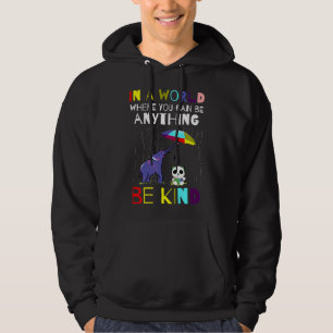 Autism Awareness In A World Where You Can Be Anyth Hoodie