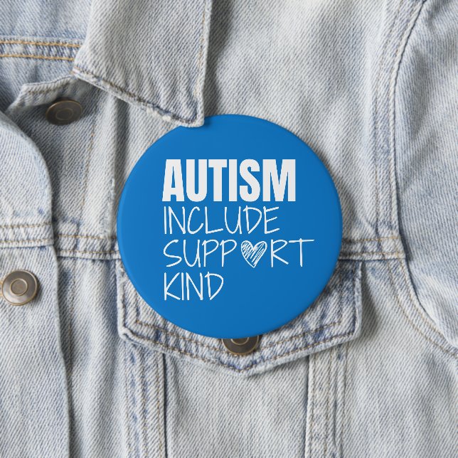 autism awareness. include.support.kind. Button (In Situ)