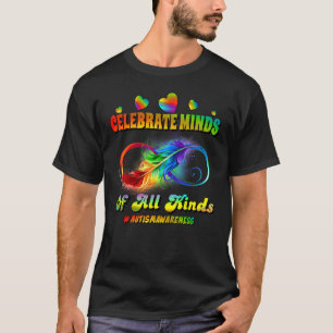 Autism Awareness Infinity Symbol Celebrate Minds T-Shirt