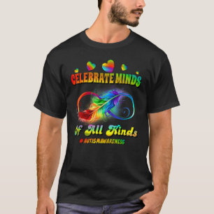 Autism Awareness Infinity Symbol Celebrate Minds T-Shirt