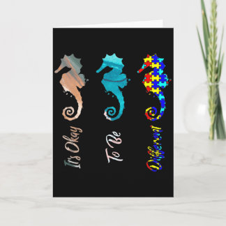 Autism Awareness It S Ok To Be Different Seahorse  Card