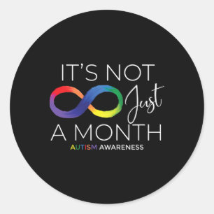 Autism Awareness It's Not Just A Month - Family Ki Classic Round Sticker