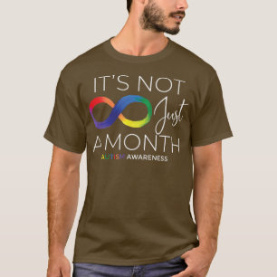 Autism Awareness It's Not Just A Month - Family Ki T-Shirt