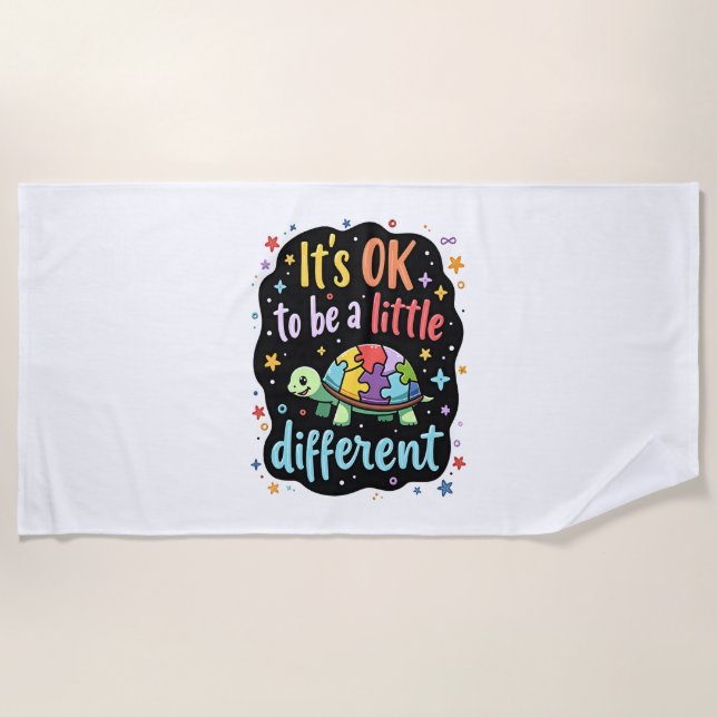 Autism Awareness It's Ok To Be A Little Different  Beach Towel (Front)