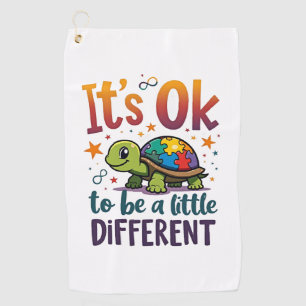 Autism Awareness It's Ok To Be A Little Different  Golf Towel