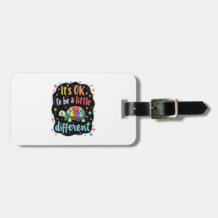 Autism Awareness It's Ok To Be A Little Different  Luggage Tag
