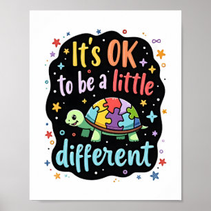 Autism Awareness It's Ok To Be A Little Different  Poster