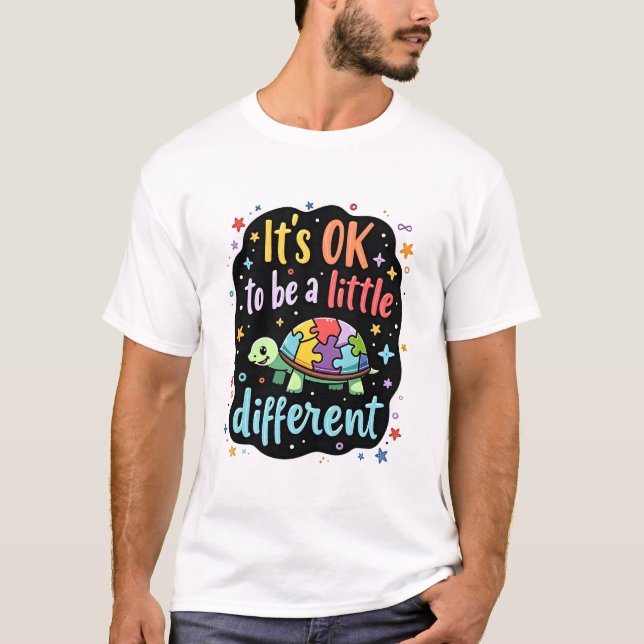 Autism Awareness It's Ok To Be A Little Different  T-Shirt (Front)