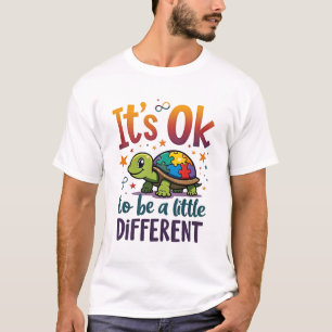 Autism Awareness It's Ok To Be A Little Different T-Shirt