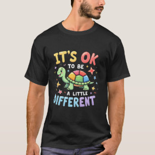 Autism Awareness It's Ok To Be A Little Different T-Shirt