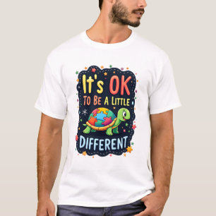 Autism Awareness It's Ok To Be A Little Different T-Shirt