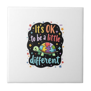 Autism Awareness It's Ok To Be A Little Different  Tile
