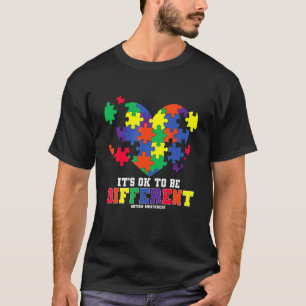 Autism Awareness  It's OK To Be Different Autism H T-Shirt