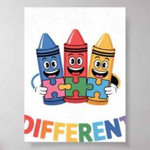 Autism Awareness It's Ok To Be Different Autistic  Poster