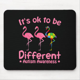 Autism Awareness Its Ok To Be Different Flamigo Wo Mouse Mat