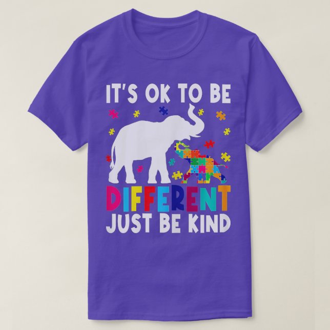 Autism Awareness It's Ok To Be Different Just Be K T-Shirt (Design Front)