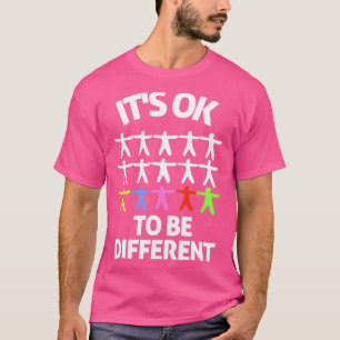 Autism awareness its ok to be different T-Shirt