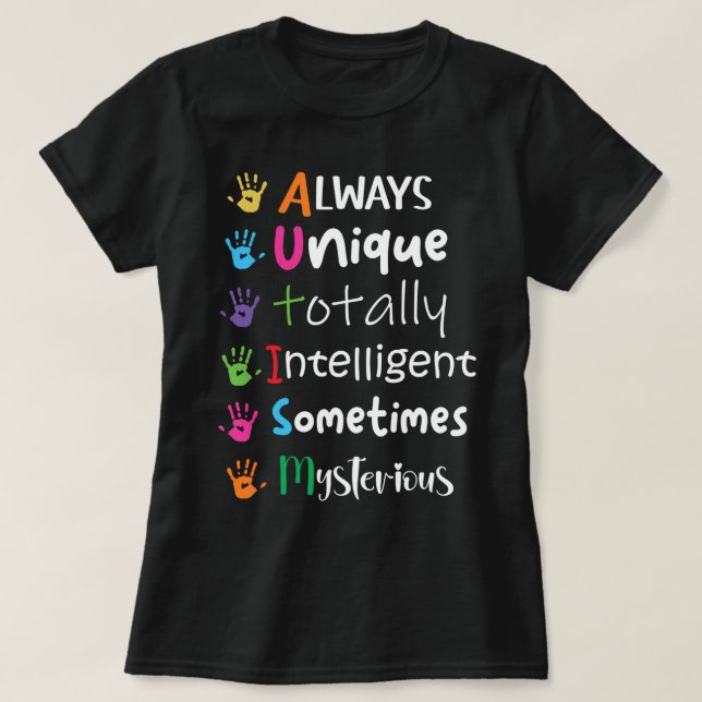 Autism Awareness Kindness Shirt Always Unique Tota (Design Front)