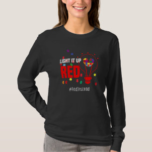 Autism Awareness Light It Up Red #redinstead T-Shirt