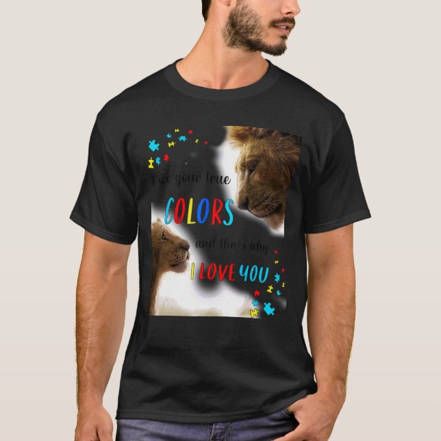 Autism Awareness Lion King I See Your True Colours T-Shirt (Front)
