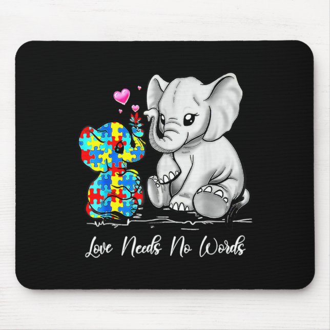 Autism Awareness Love Needs No Words Elephant Supp Mouse Mat (Front)