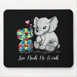 Autism Awareness Love Needs No Words Elephant Supp Mouse Mat