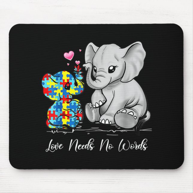 Autism Awareness Love Needs No Words Elephant Supp Mouse Mat (Front)