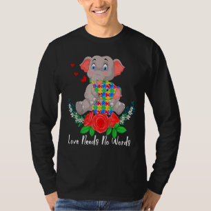 Autism Awareness Love Needs No Words Elephant Supp T-Shirt