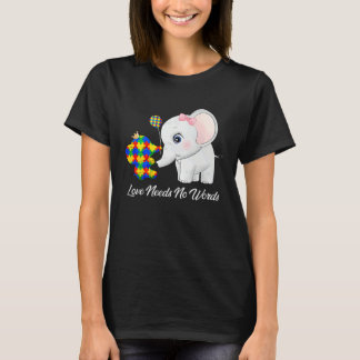 Autism Awareness Love Needs No Words Elephant Supp T-Shirt